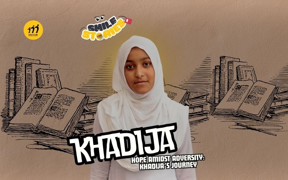 Hope Amidst Adversity: Khadija’s Journey