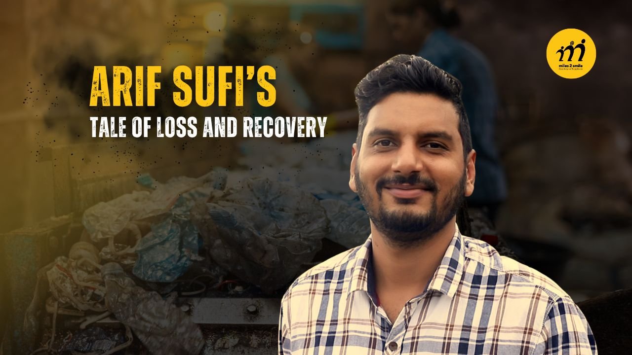 Arif Sufi’s Tale of Loss and Recovery