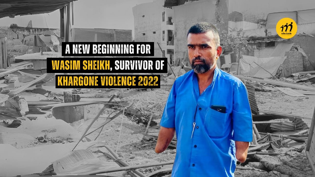 A New Beginning for Wasim Sheikh, Survivor of Khargone Violence 2022