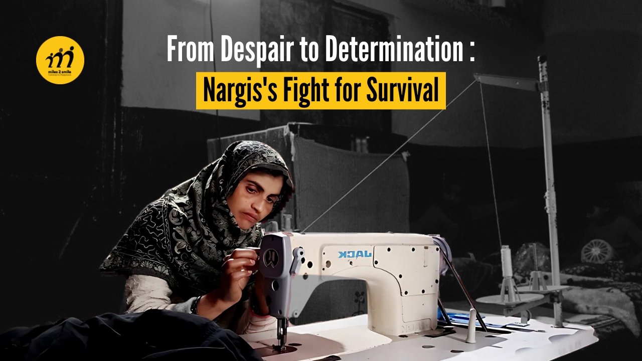 From Despair to Determination: Nargis's Fight for Survival