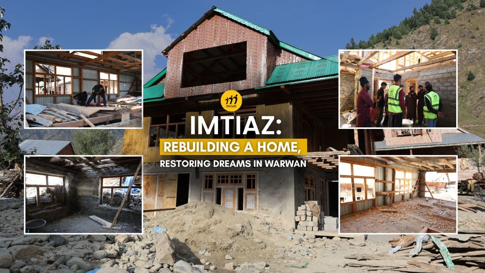 Imtiaz: Rebuilding a Home, Restoring dreams in Warwan